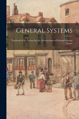 General Systems: Yearbook of the Society for the Advancement of General Systems Theory