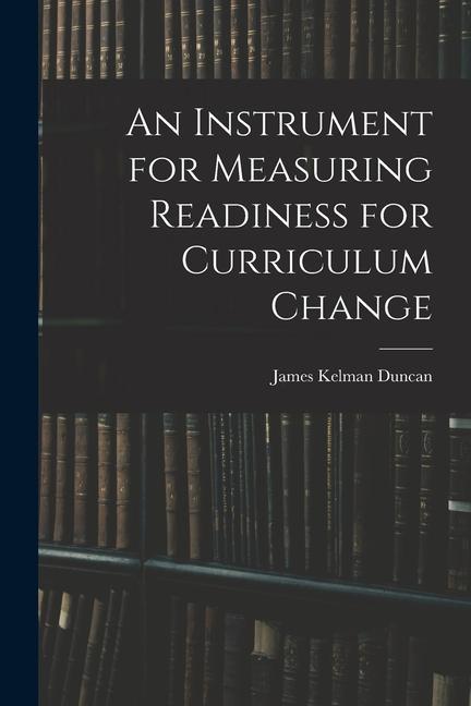 An Instrument for Measuring Readiness for Curriculum Change