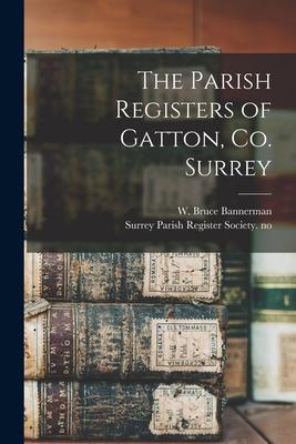 The Parish Registers of Gatton Co. Surrey