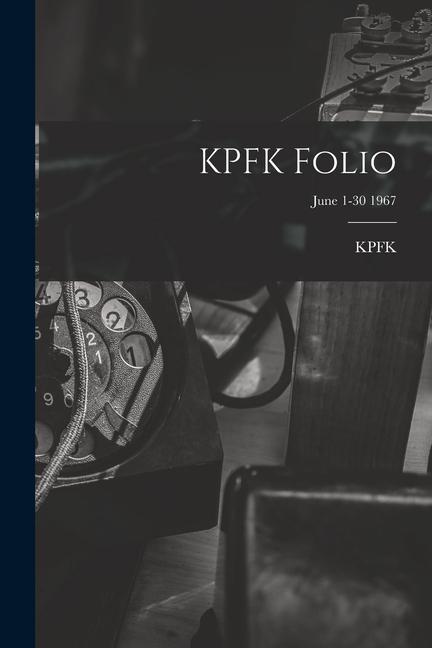 KPFK Folio; June 1-30 1967