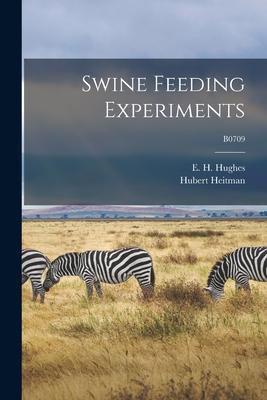 Swine Feeding Experiments; B0709