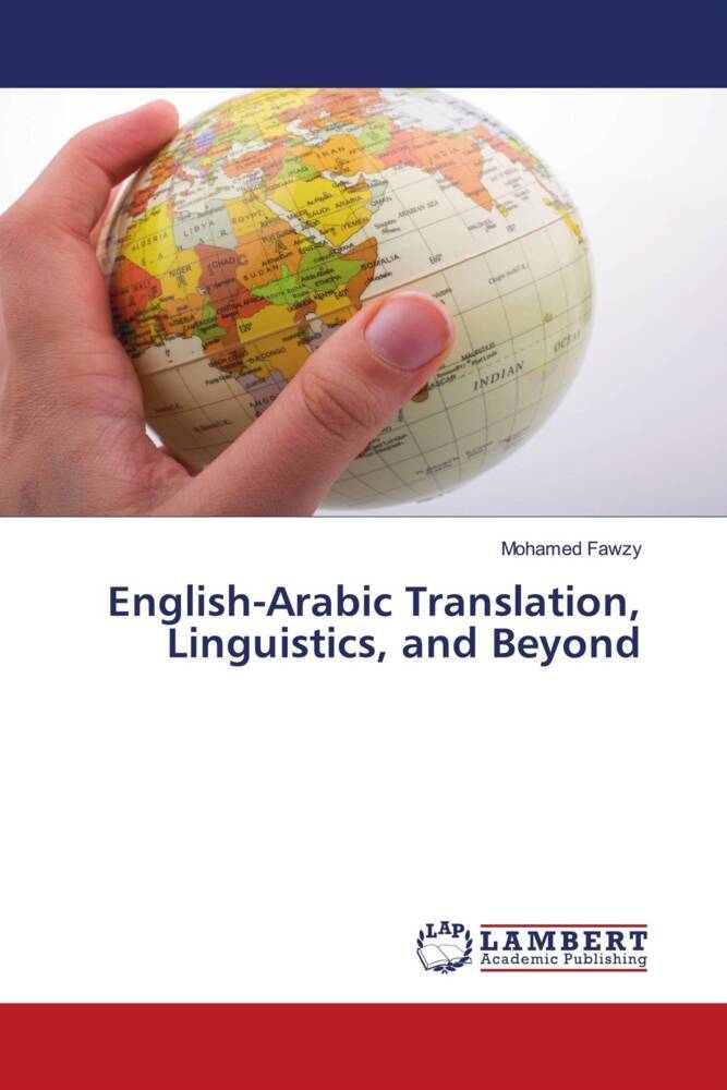 English-Arabic Translation Linguistics and Beyond
