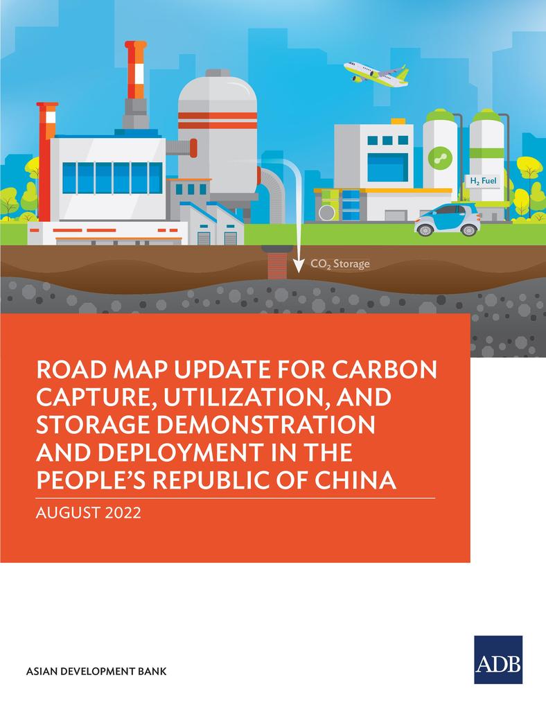 Road Map Update for Carbon Capture Utilization and Storage Demonstration and Deployment in the People‘s Republic of China
