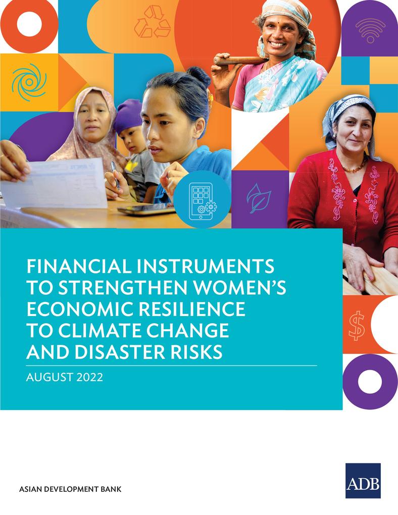 Financial Instruments to Strengthen Women‘s Economic Resilience to Climate Change and Disaster Risks