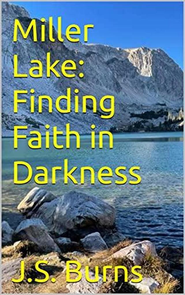 Miller Mountain: Finding Faith in the Darkness (Miller Mountain Novels #2)
