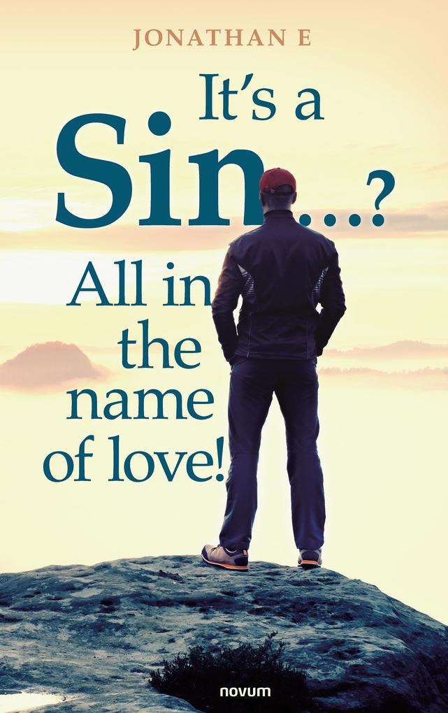 It‘s a Sin ...? All in the name of love!