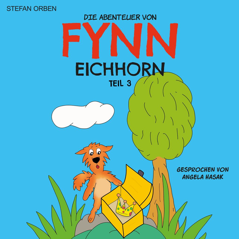 Die Abenteuer von Fynn Eichhorn Teil 3