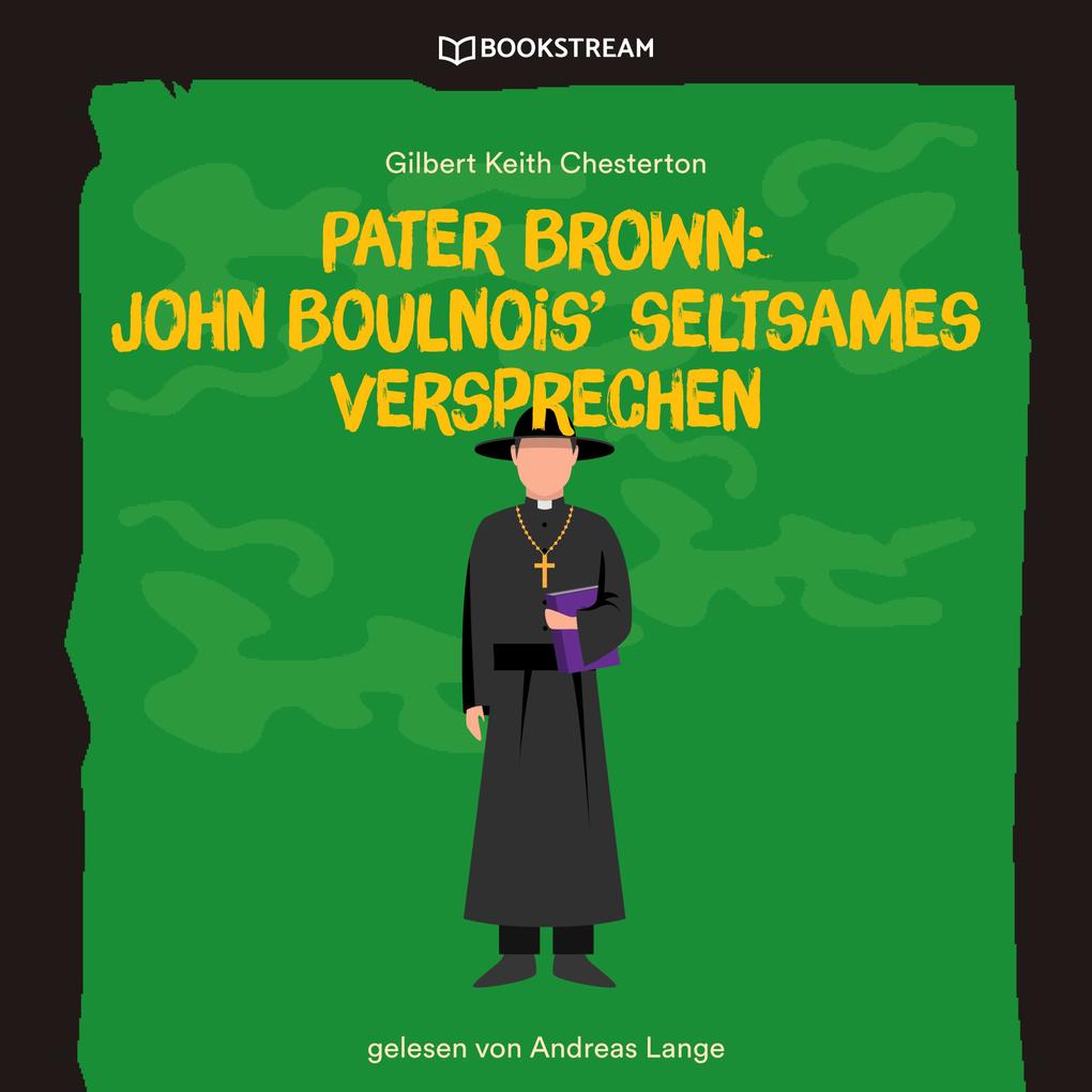 Pater Brown: John Boulnois‘ seltsames Verbrechen