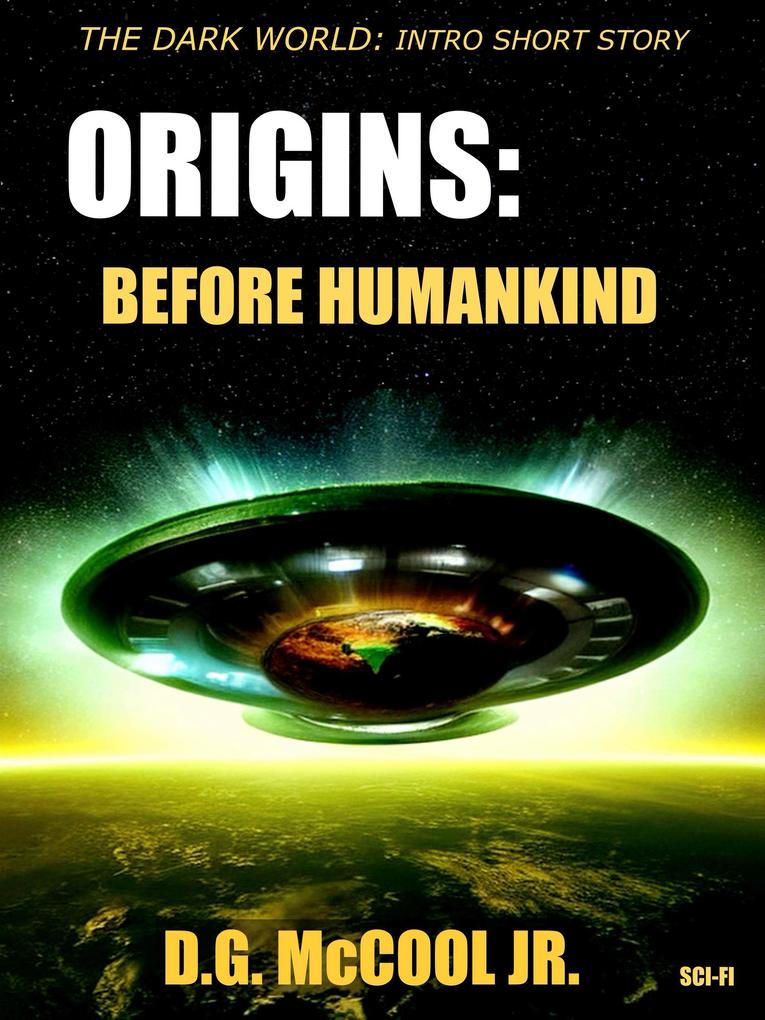 Origins: Before Humankind (The Dark World)