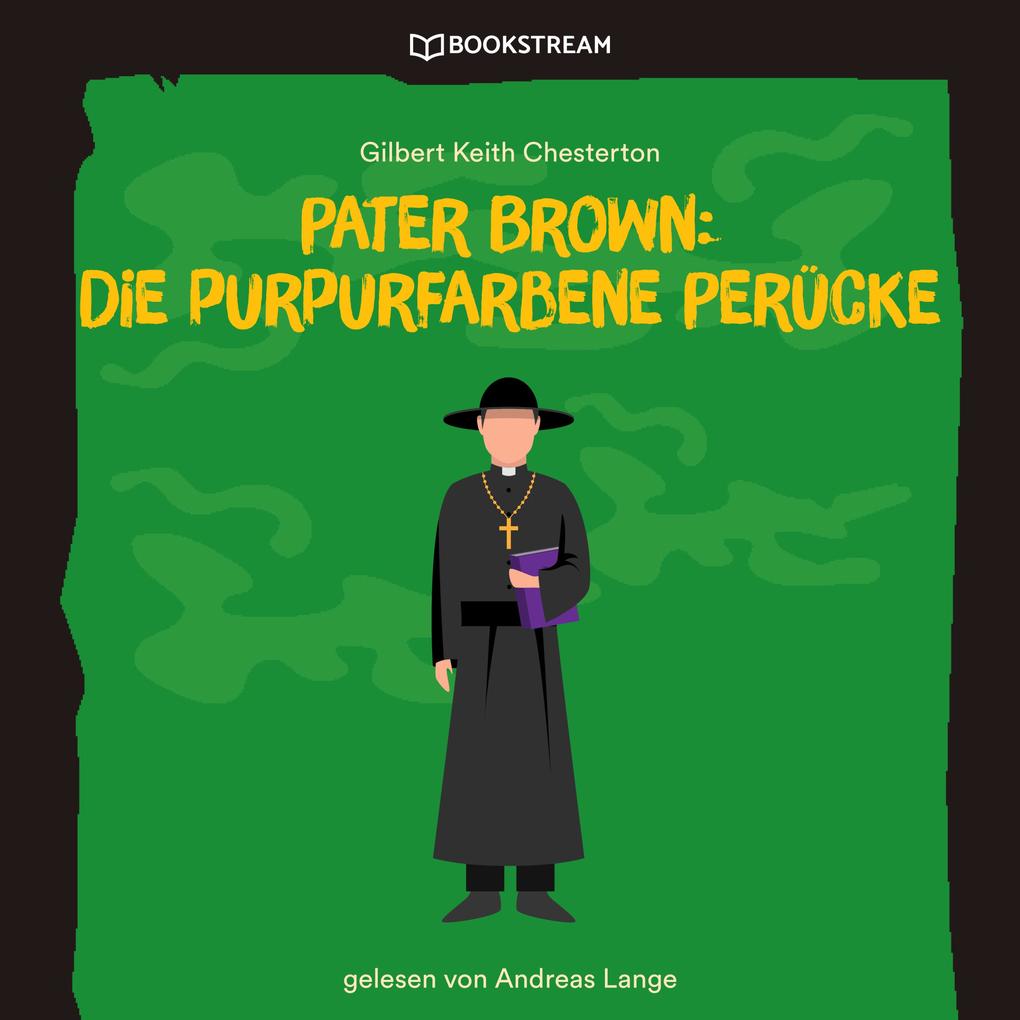 Pater Brown: Die purpurfarbene Perücke