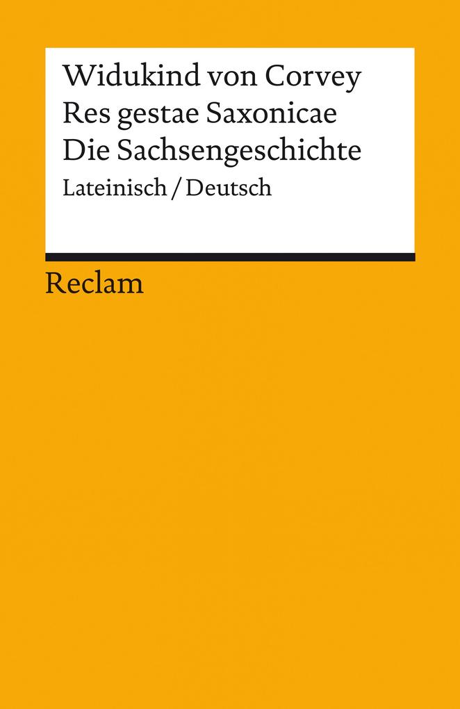 Res gestae Saxonicae / Die Sachsengeschichte (Lateinisch/Deutsch) - Widukind von Corvey