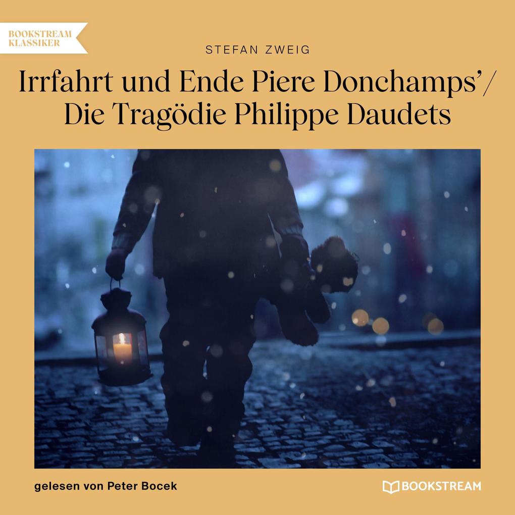 Irrfahrt und Ende Piere Donchamps‘ / Die Tragödie Philippe Daudets