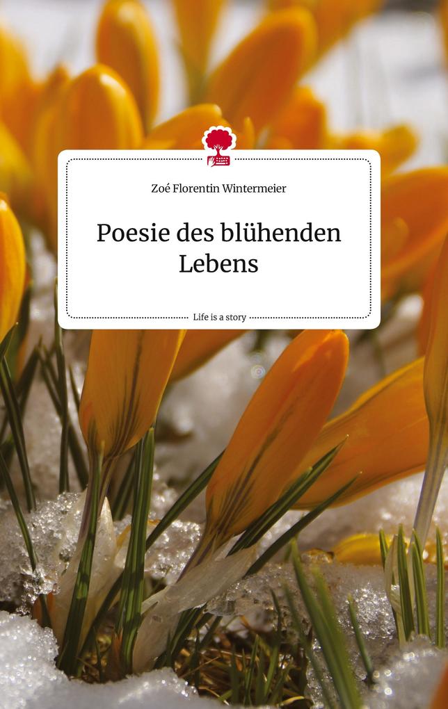 Image of Poesie des blühenden Lebens. Life is a Story - story.one