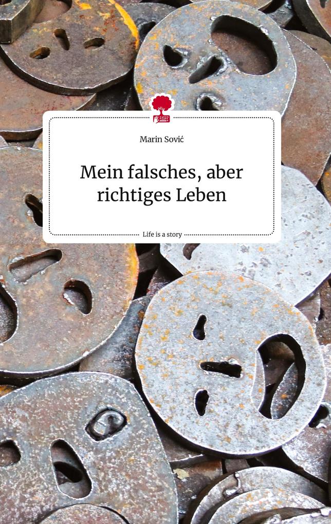 Image of Mein falsches aber richtiges Leben. Life is a Story - story.one