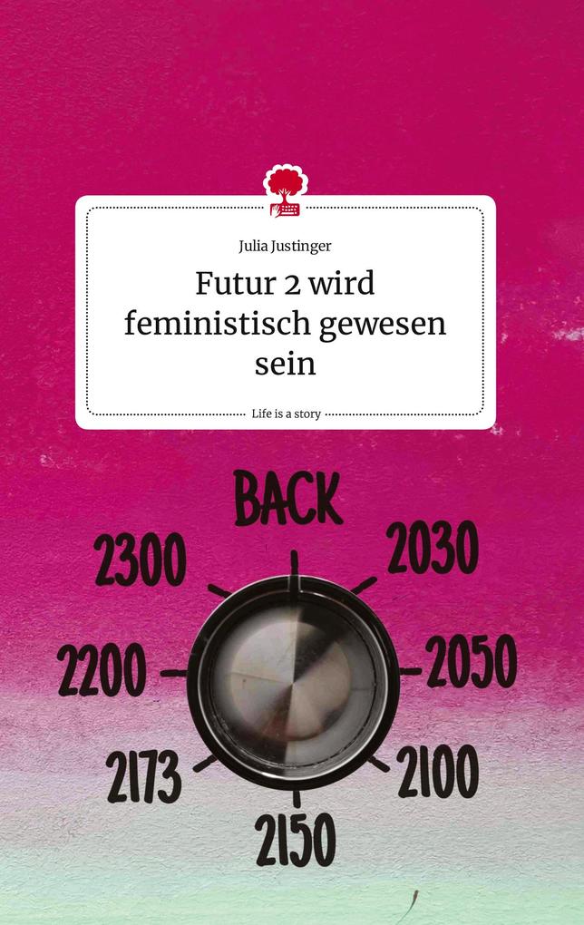 Image of Futur 2 wird feministisch gewesen sein. Life is a Story - story.one