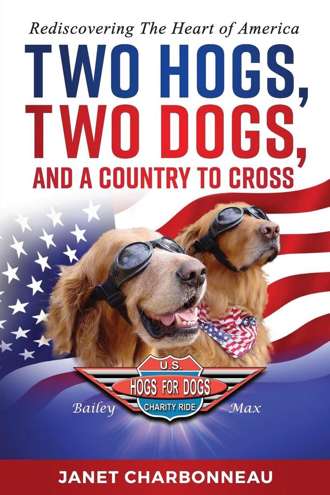 Two Hogs Two Dogs and a Country to Cross