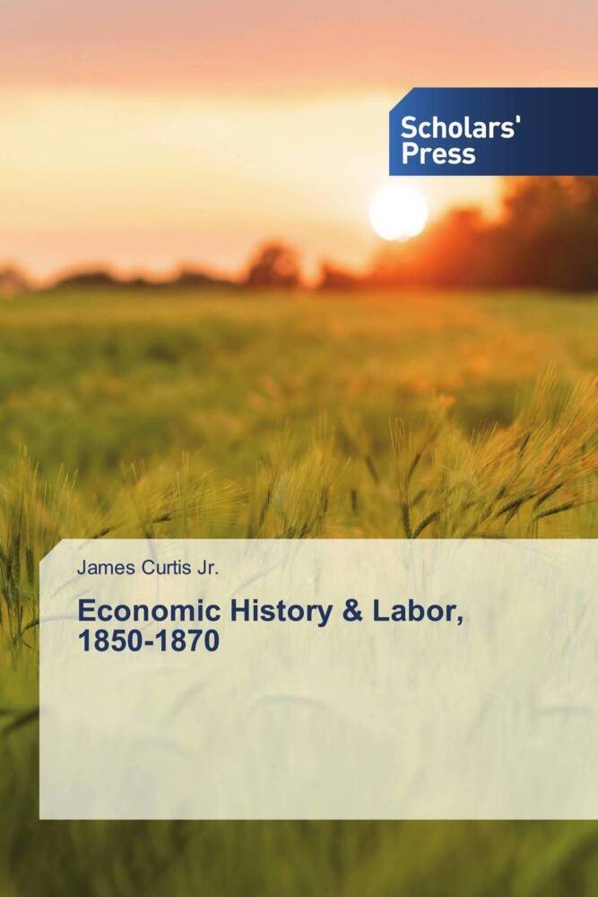 Economic History & Labor 1850-1870