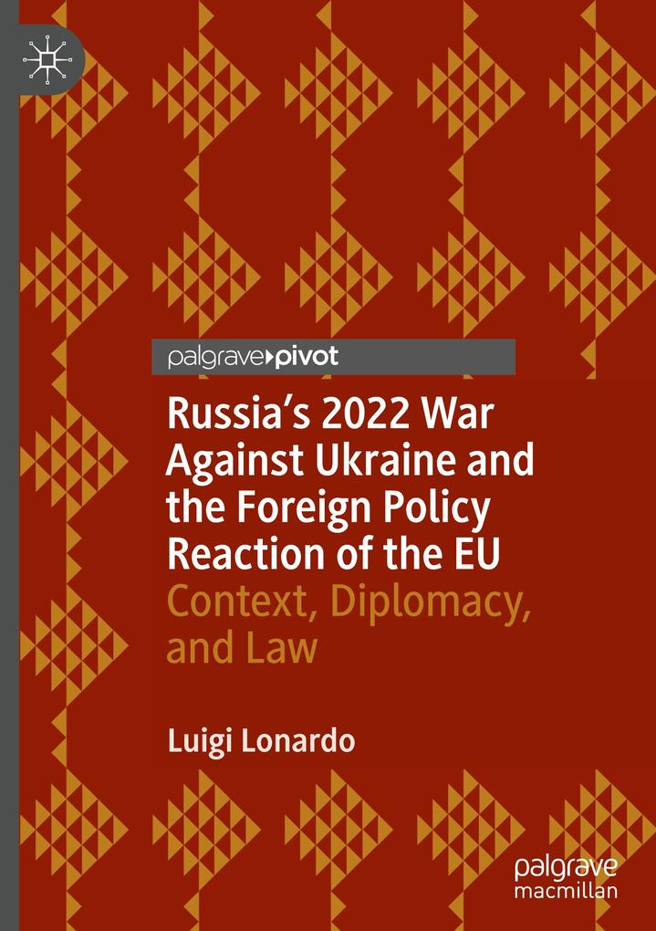 Russia‘s 2022 War Against Ukraine and the Foreign Policy Reaction of the EU