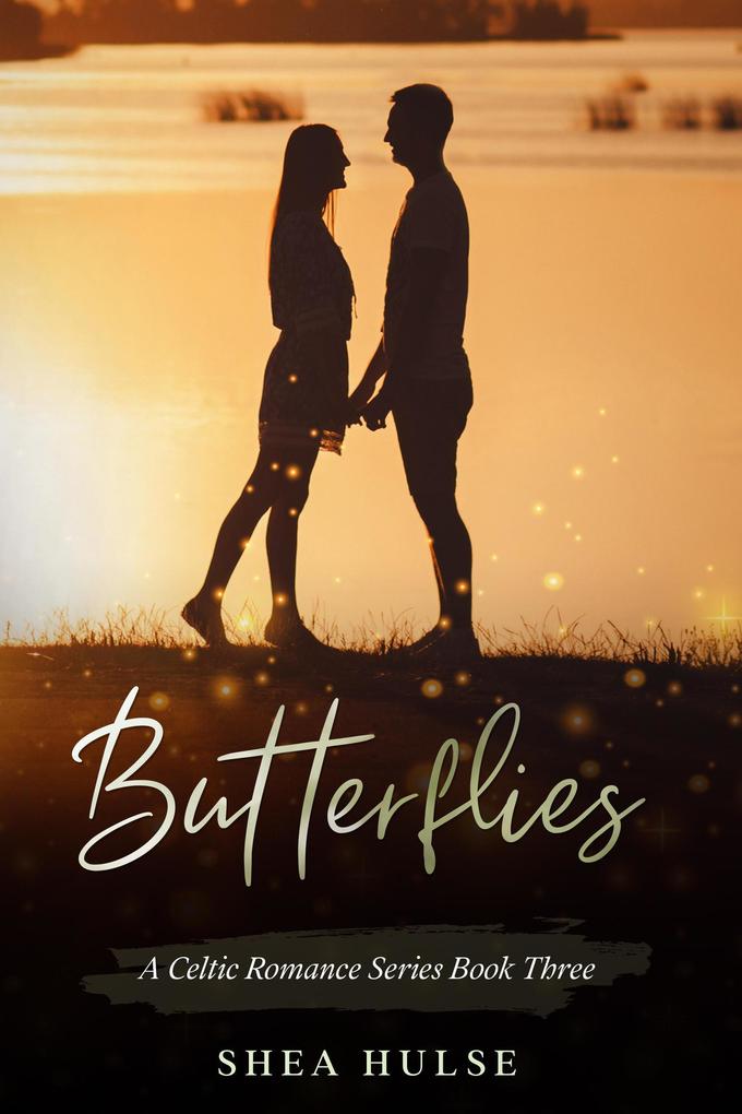 Butterflies (A Celtic Romance Series)
