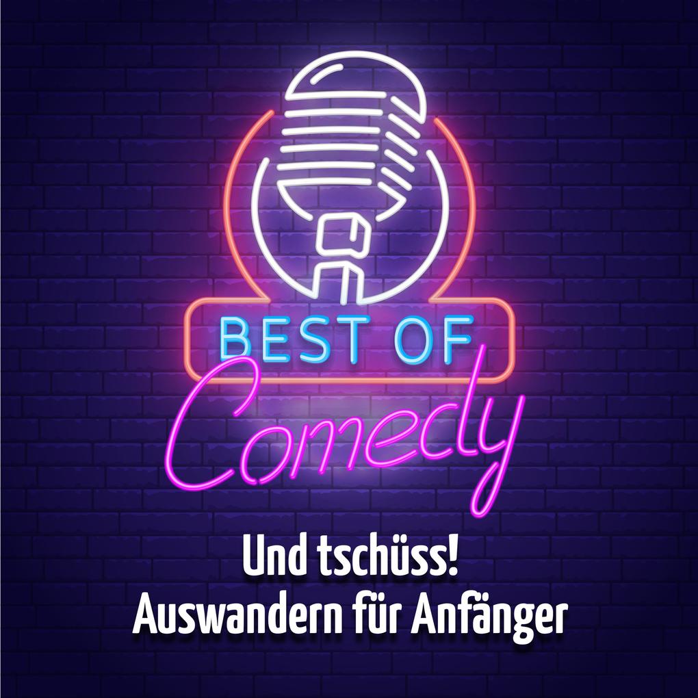 Best of Comedy: Und tschüss Auswandern für Anfänger