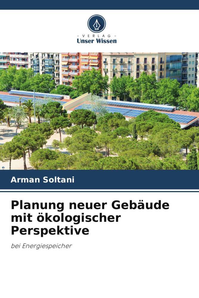 Planung neuer Gebäude mit ökologischer Perspektive