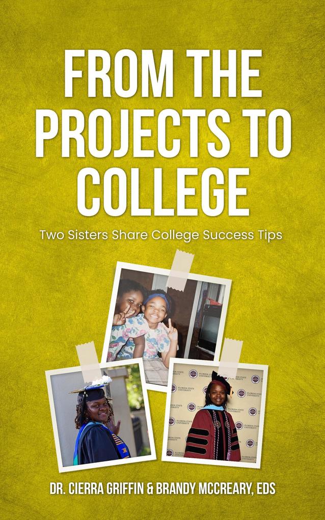 From The Projects To College: Two Sisters Share College Success Tips