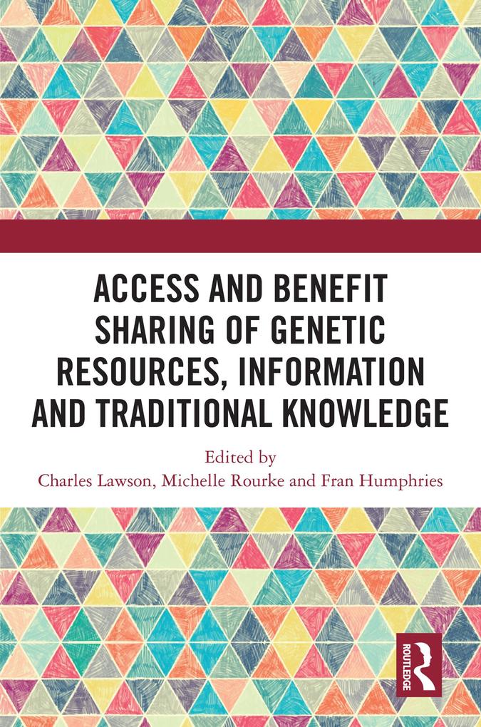 Access and Benefit Sharing of Genetic Resources Information and Traditional Knowledge