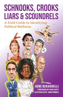 Schnooks Crooks Liars & Scoundrels