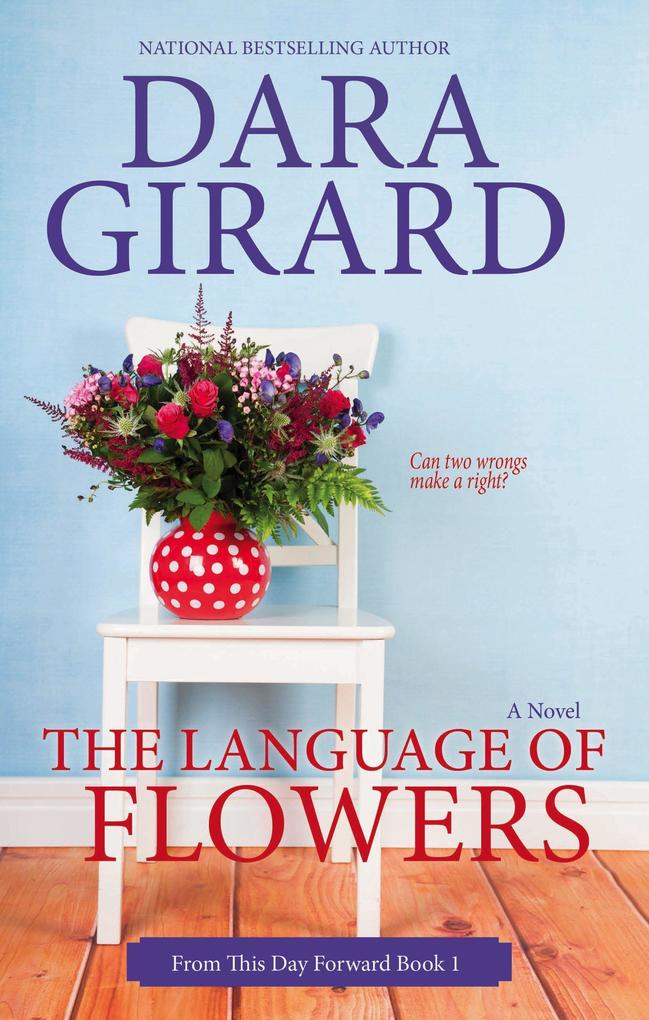 The Language of Flowers (From This Day Forward #1)