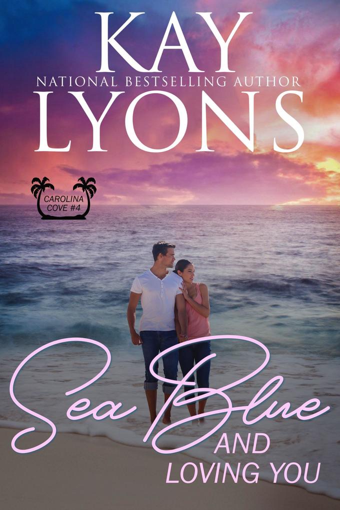 Sea Blue and Loving You (Carolina Cove #4)
