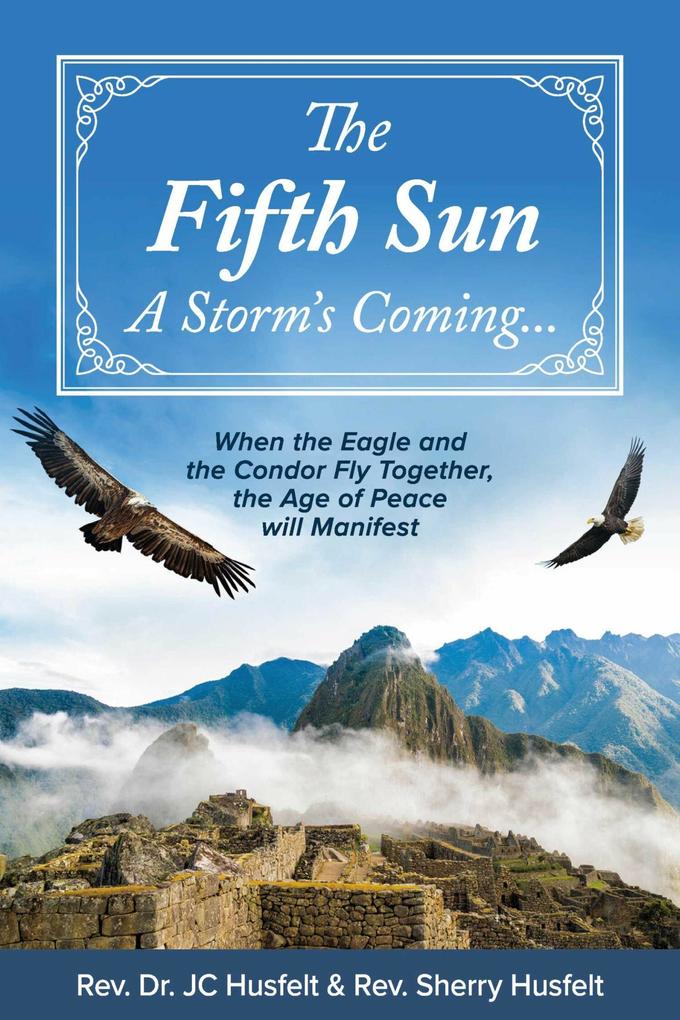 The Fifth Sun - A Storm‘s Coming...