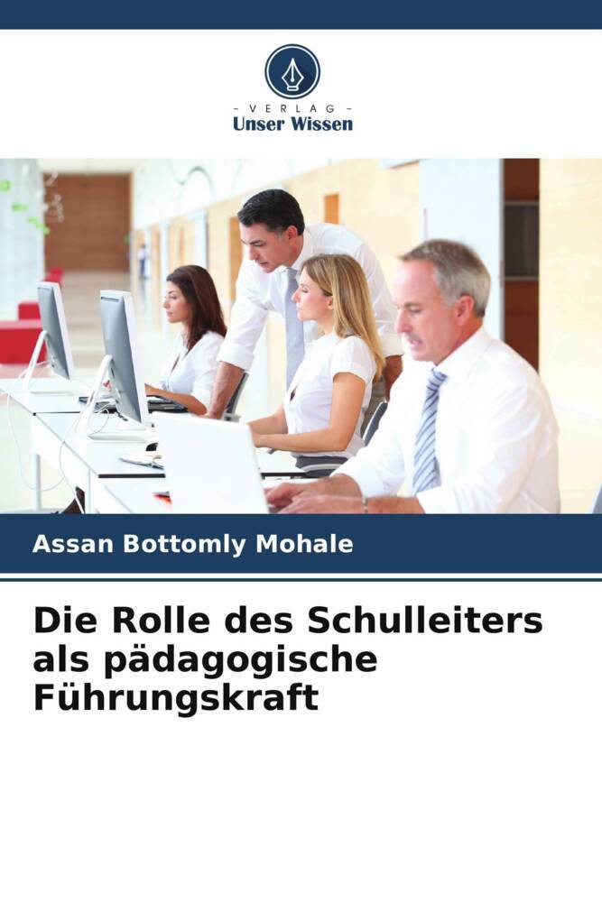 Die Rolle des Schulleiters als pädagogische Führungskraft