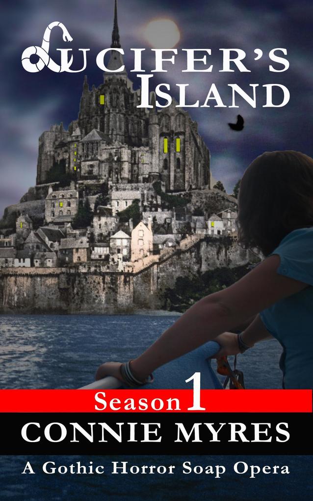 Lucifer‘s Island: A Gothic Horror Soap Opera (Lucifer‘s Island #1)
