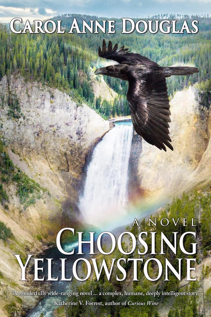 Choosing Yellowstone: A Novel