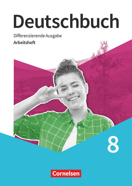 Deutschbuch 8. Schuljahr - Sprach - und Lesebuch - Arbeitsheft mit Lösungen