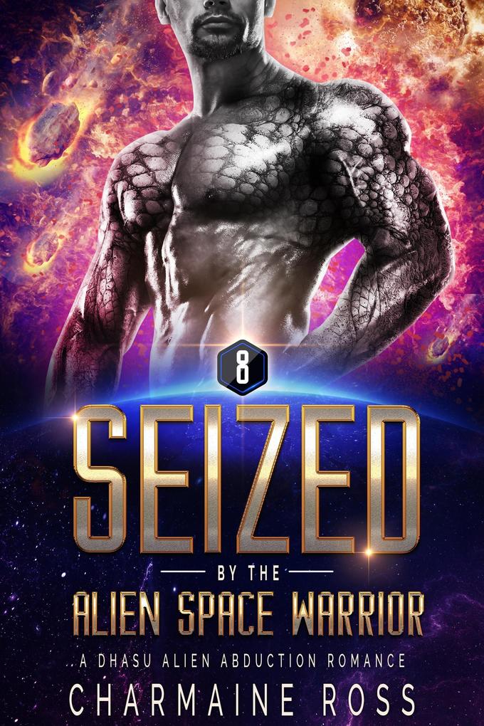 Seized by the Alien Space Warrior: A Dhasu Alien Romance (A SciFi Alien Romance Series #8)
