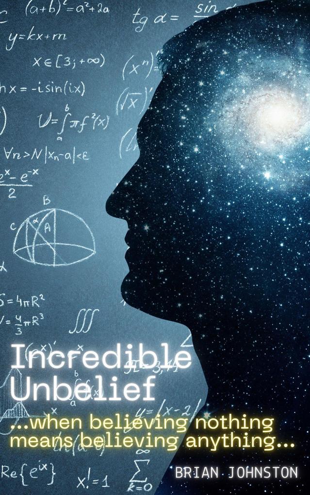 Incredible Unbelief (Search For Truth Bible Series)
