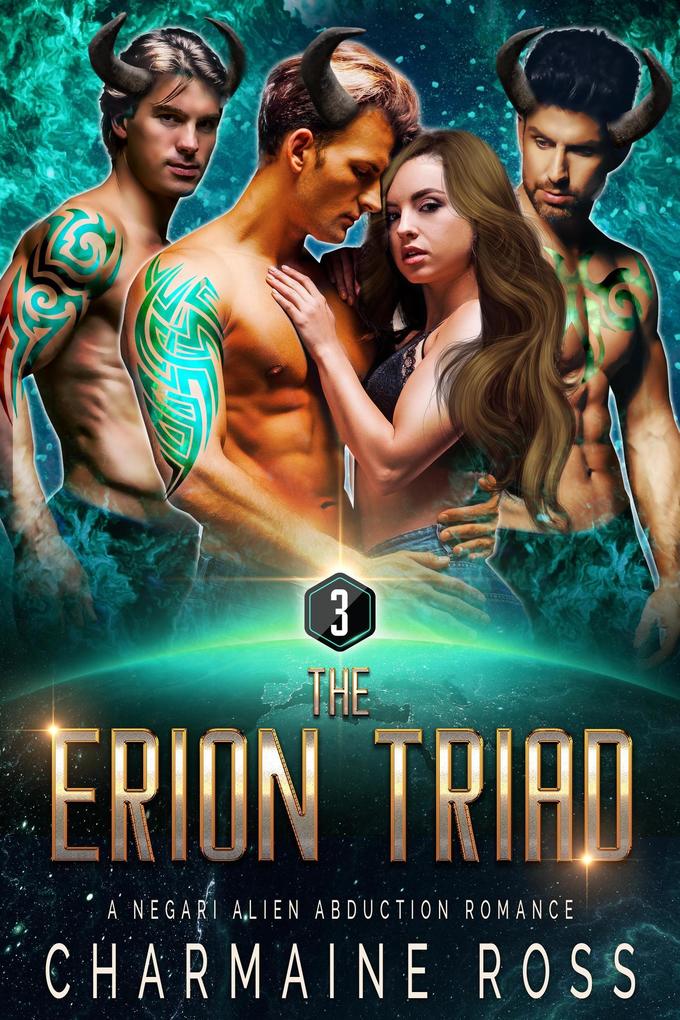 The Erion Triad: A Negari Sci-Fi Alien Romance (Negari SciFi Romance Box Set #3)