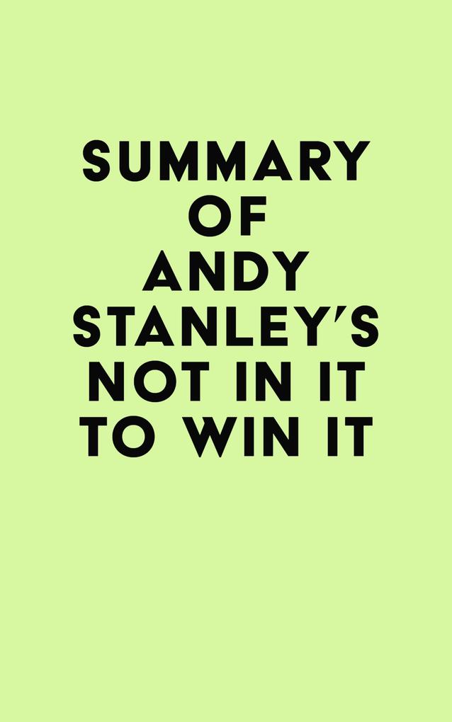 Summary of Andy Stanley‘s Not in It to Win It