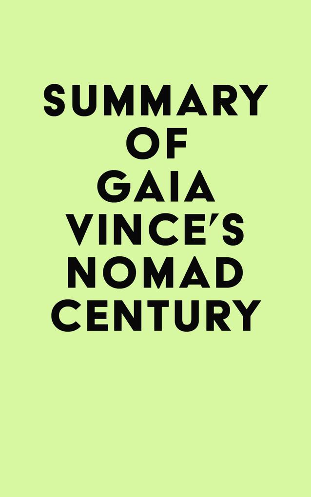 Summary of Gaia Vince‘s Nomad Century