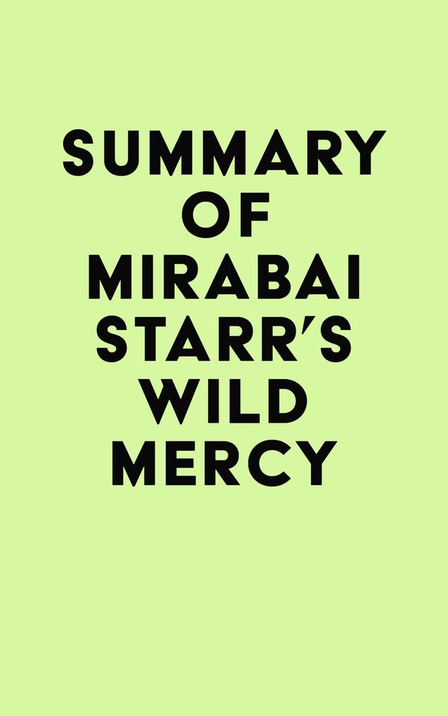 Summary of Mirabai Starr‘s Wild Mercy