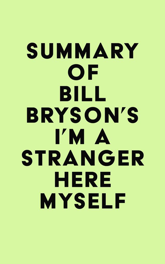 Summary of Bill Bryson‘s I‘m a Stranger Here Myself