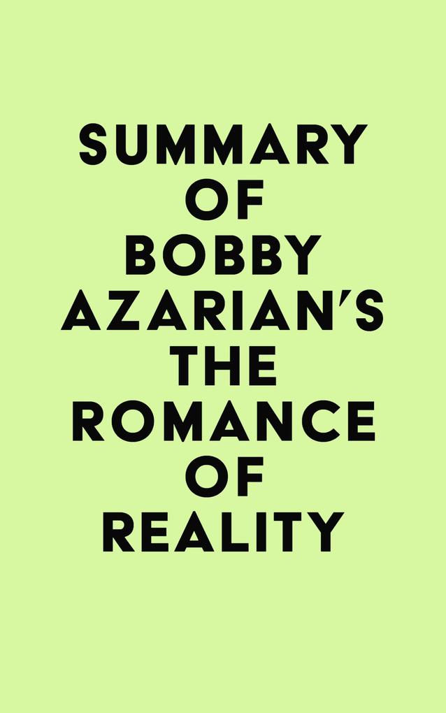 Summary of Bobby Azarian‘s The Romance of Reality