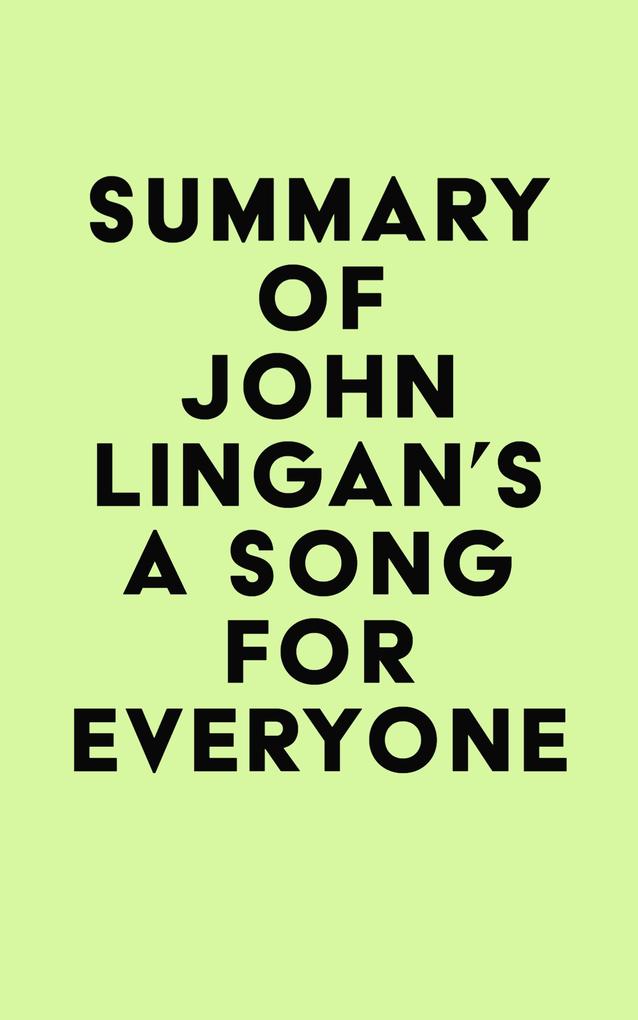 Summary of John Lingan‘s A Song For Everyone