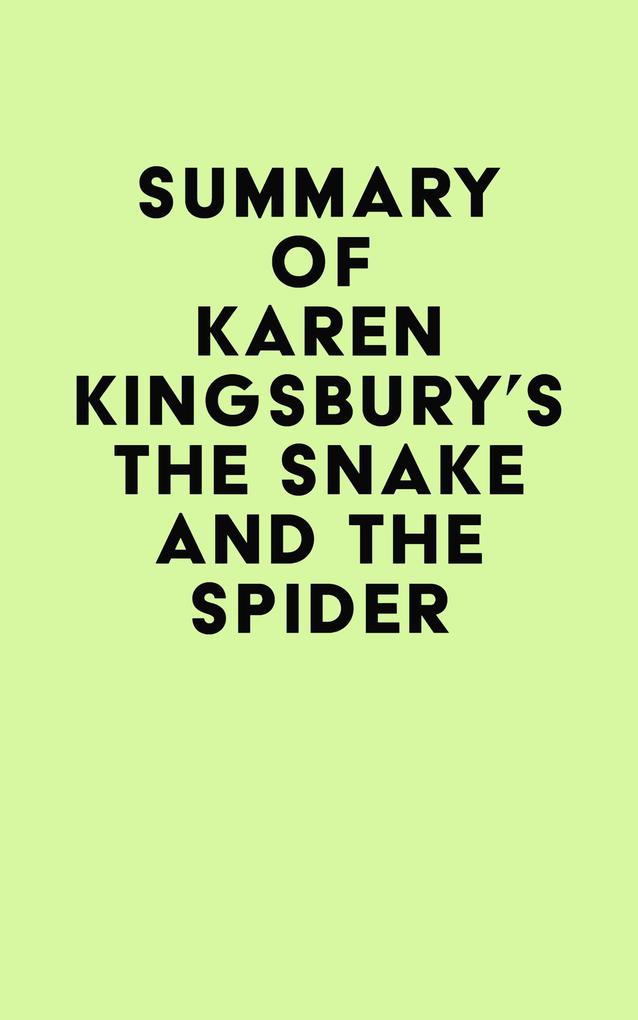 Summary of Karen Kingsbury‘s The Snake and the Spider