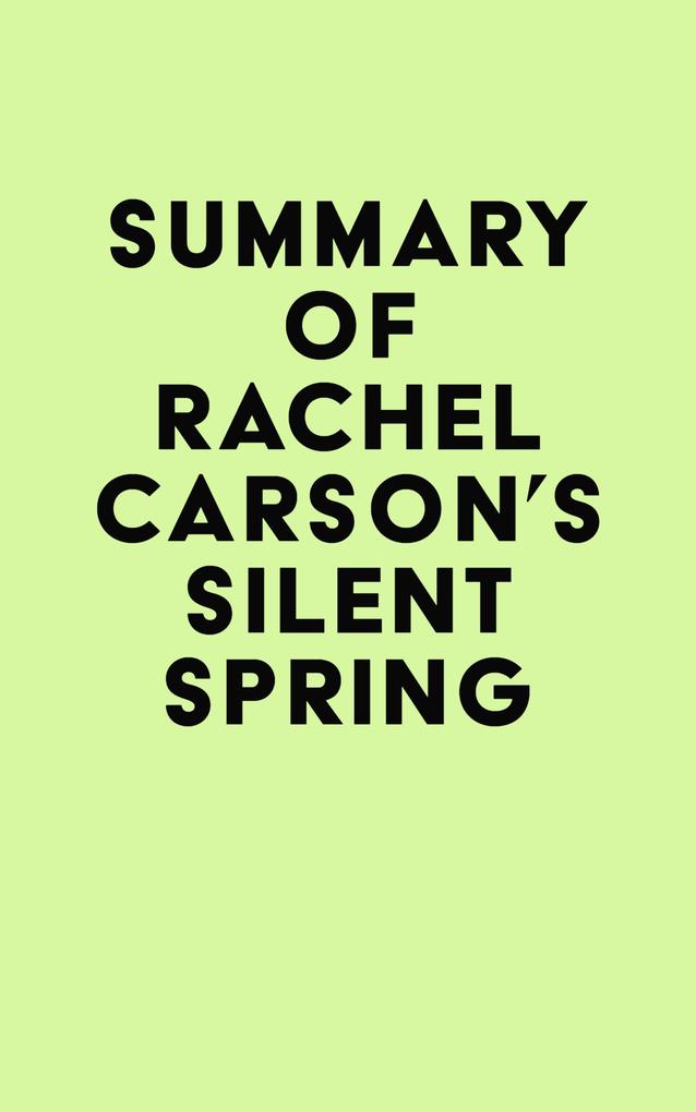 Summary of Rachel Carson‘s Silent Spring
