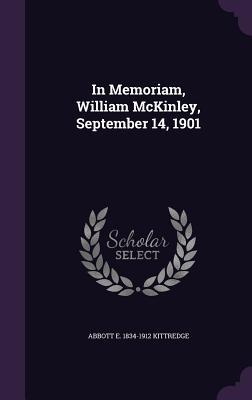 In Memoriam William McKinley September 14 1901