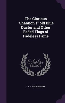 The Glorious Shannon‘s old Blue Duster and Other Faded Flags of Fadeless Fame