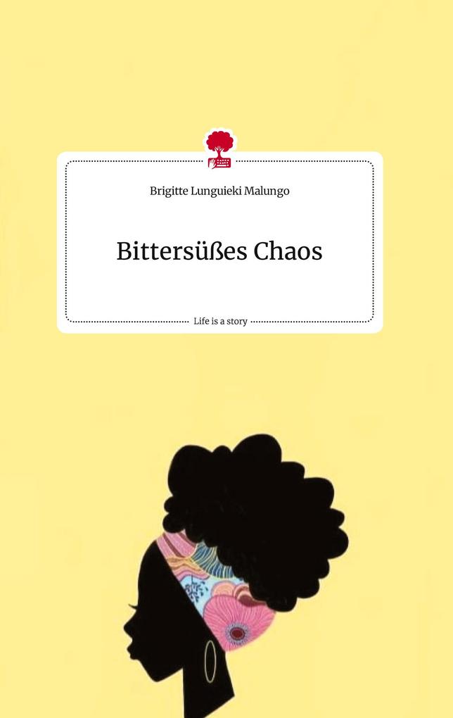 Image of Bittersüßes Chaos. Life is a Story - story.one