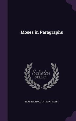 Moses in Paragraphs